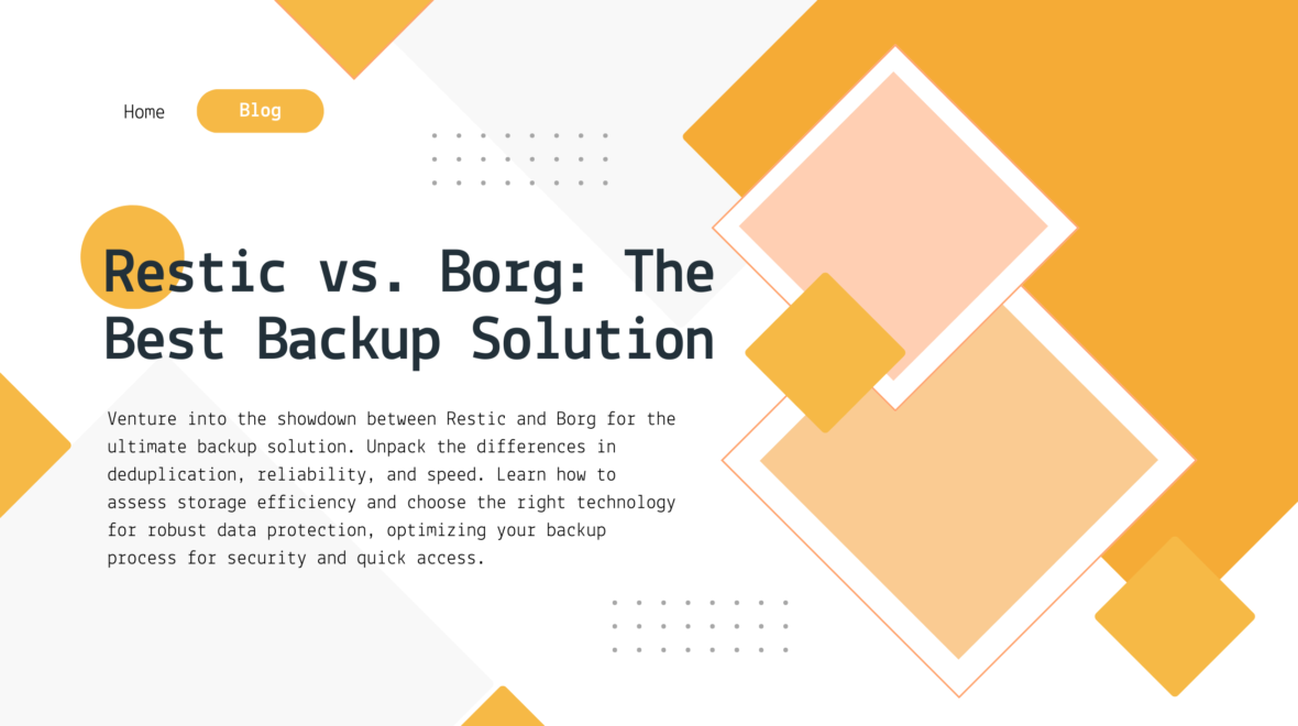 Restic vs. Borg: The Best Backup Solution